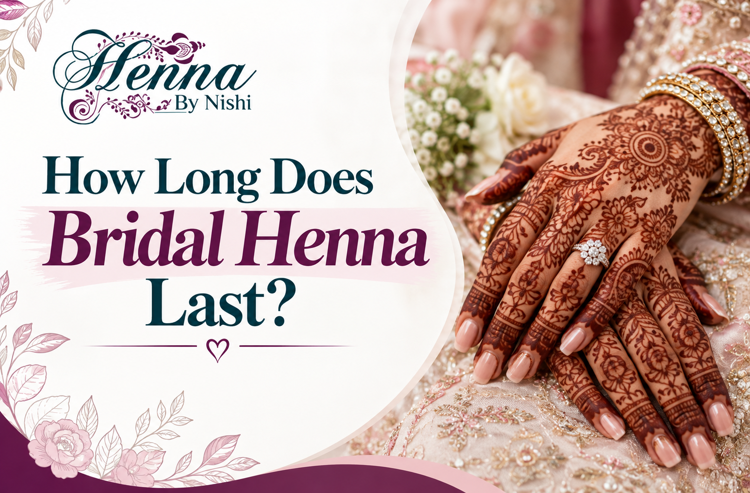 How Long Does Bridal Henna Last